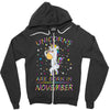 UNICORNS ARE BORN IN NOVEMBER Zipper Hoodie