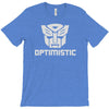 be optimistic transformers   robot optimus prime movie autobots show t T-Shirt