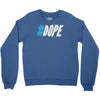 dope Crewneck Sweatshirt