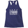 teachers help everyone Racerback Tank