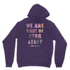We Are Made of Star Stuff Unisex Hoodie