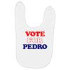 Vote For Pedro Baby Bibs