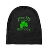 kiss me i't my birthday pi Baby Beanies