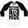 nothing to hide 3/4 Sleeve Shirt