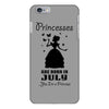 Princesses Are Born In July iPhone 6/6s Plus Case