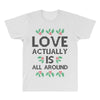 Love Actually Is All Around Ugly Christmas for light All Over Men's T-shirt