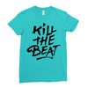 kill the beat Ladies Fitted T-Shirt