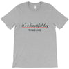 its a beautiful day T-Shirt