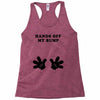 Hands off my Bump Racerback Tank