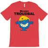 monsieur troudbal T-Shirt