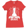 Be Brave - Chess Pawn - Chess Lover Ladies Fitted T-Shirt