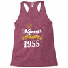 kings are born in 1955 Racerback Tank