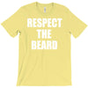 respect the beard T-Shirt