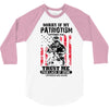Sorry If My Patriotism Offends You 3/4 Sleeve Shirt