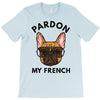 pardon my french T-Shirt