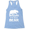 Beware Of The Bear Racerback Tank