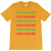 I Need Healing T-Shirt