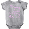 go away i'm only speaking to my dog today Baby Onesie