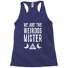 we are the weirdos mister Racerback Tank