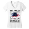 Veteran Don't Thank Me Thank My Brothers &amp; Sister Women's V-Neck T-Shirt