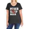 Never Sleep Again Ladies Curvy T-Shirt