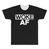 woke af All Over Men's T-shirt