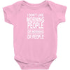 i don&rsquo;t like Baby Bodysuit