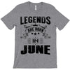 Legends Are Born In June T-Shirt