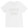 mama tired V-Neck Tee