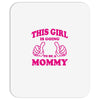 This Girl Is Going To Be A Mommy Mousepad