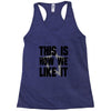 this is how we Racerback Tank