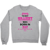 The Best Grammy Was Born In May Crewneck Sweatshirt