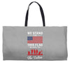 Stand For The Flag We Kneel For The Fallen Weekender Totes