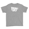 back to the 80's, funny retro Youth Tee