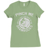 pinch me shamrocks Ladies Fitted T-Shirt