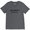 mr right funny t shirt humor sex college pimp tee s 3xl V-Neck Tee