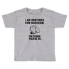 fortune cookie propecy Toddler T-shirt