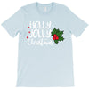 holly jolly christmas T-Shirt