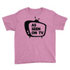 as seen on tv Youth Tee