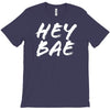 hey bae T-Shirt
