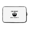 im sexy and i grow it Laptop sleeve