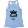 Queens Are Born In July Racerback Tank