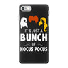It's Just a Bunch of Hocus Pocus iPhone 7 Case