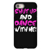 shut up dance with me iPhone 8