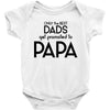Only the Best Dads get Promoted to Papa Baby Bodysuit