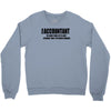 i am an accountant t shirt funny profession shirt tee gift for account Crewneck Sweatshirt