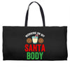 working on my santa body Weekender Totes