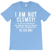 i'm not clumsy it's just the floor T-Shirt