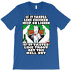 if it tastes like chicken, funny rude ideal birthday present T-Shirt