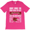 what have the ever done for us? T-Shirt